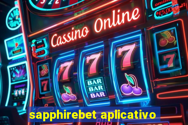sapphirebet aplicativo